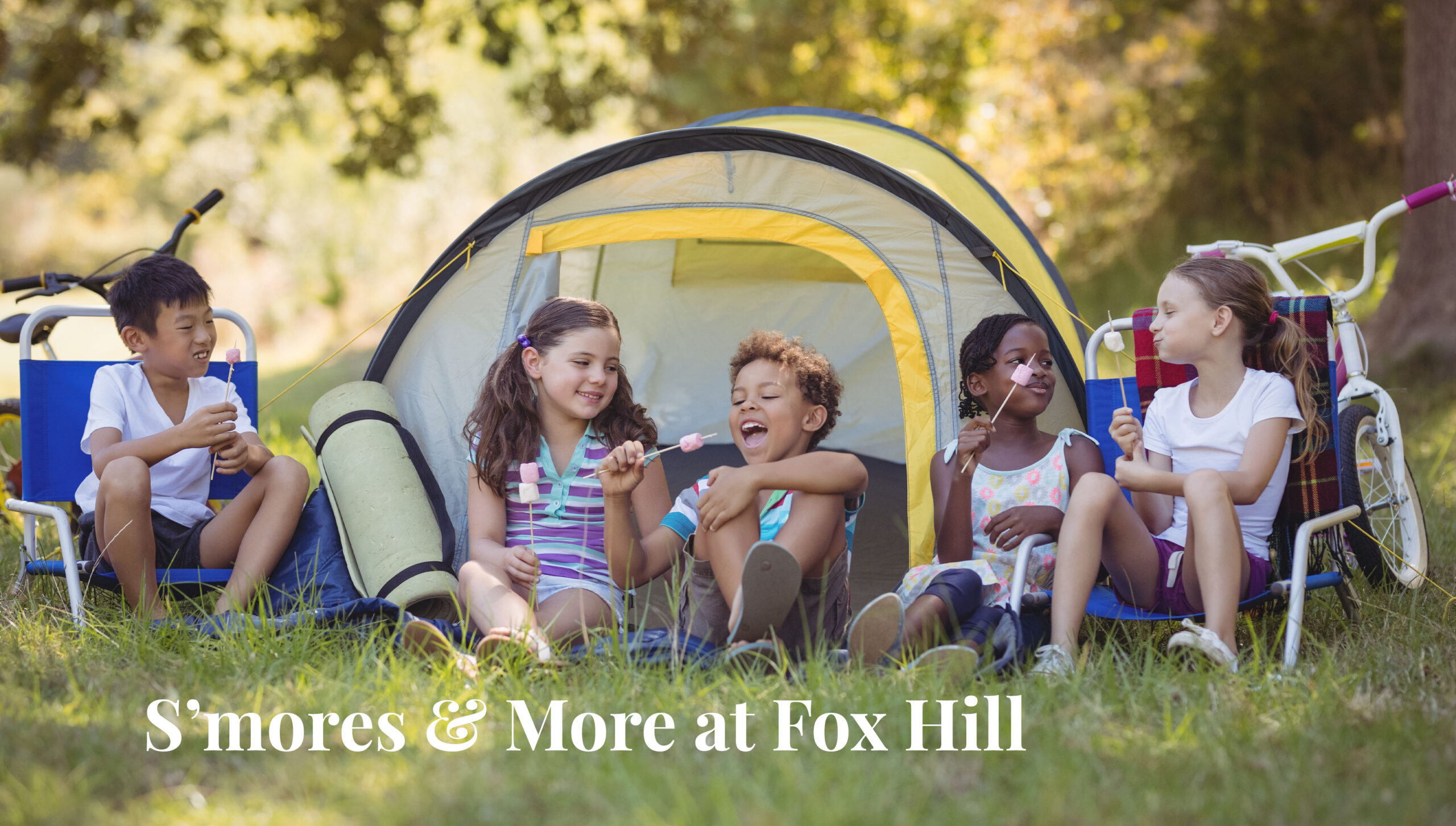 S’mores & More at Fox Hill (Kids Weekend #2) ---- JULY 23RD- 26TH - Live Music: July 25th - Saturday 7-10pm: TBD